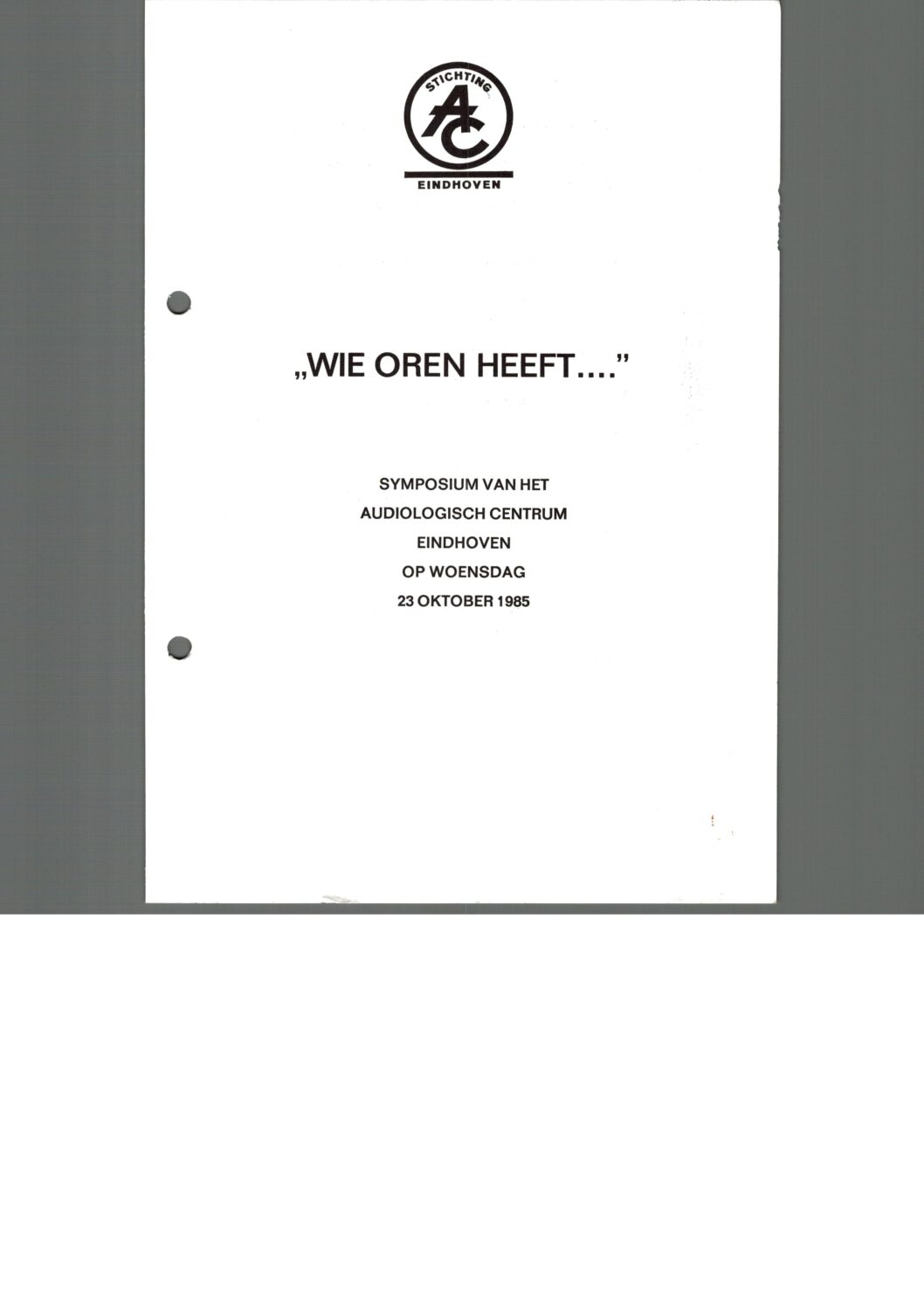 1985_10_23_Wie_oren_heeft_Symposium_ACEindhoven Wie oren heeft....